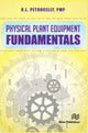 Book cover of: Physical Plant Equipment Fundamentals. By: K. L. Petrocelly