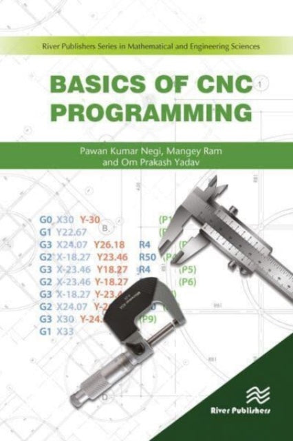 Book cover of: Basics of CNC Programming. By: Pawan Negi