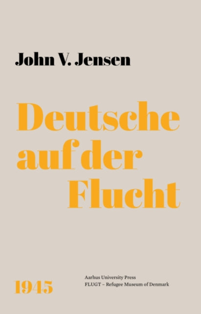 Book cover of: Deutsche auf der Flucht. By: John V. Jensen