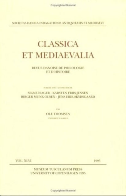 Book cover of: Classica et Mediaevalia vol. 46. By: EDITED BY: KARSTEN FRIIS-JENSEN