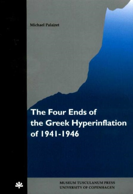Book cover of: Four Ends of the Greek Hyperinflation of 1941-1946