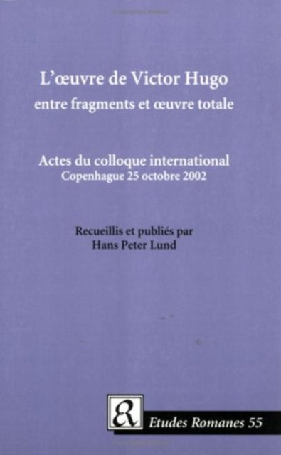 Book cover of: L' Oeuvre de Victor Hugo entre Fragments et Oeuvre Totale