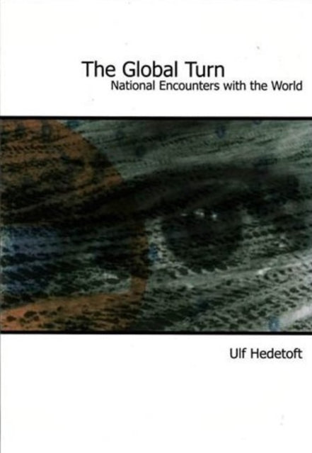 Book cover of: Global Turn. By: Ulf Hedetoft