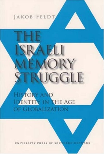 Book cover of: Israeli Memory Struggle. By: Jakob Feldt