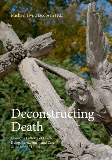 Book cover of: Deconstructing Death. By: Michael Hviid Jacobsen