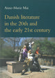 Book cover of: Danish Literature in the 20th & the Early 21st Century. By: Anne-Marie Mai