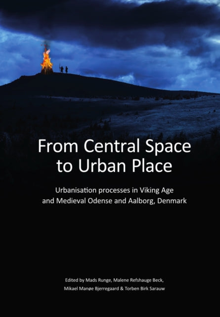 Book cover of: From Central Space to Urban Place. By: Mads Runge