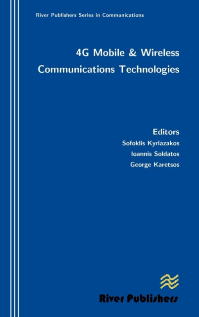 Book cover of: 4g Mobile and Wireless Communications Technologies. By: Sofoklis Kyriazakos