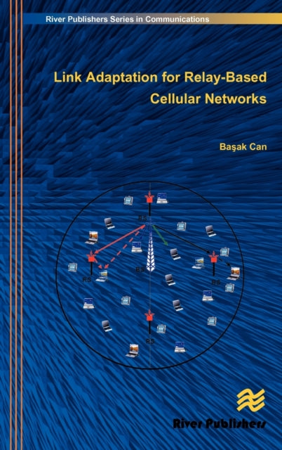 Book cover of: Link Adaptation for Relay-Based Cellular Networks. By: Basak Can
