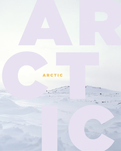 Book cover of: Arctic. By: Michael Juul Holm