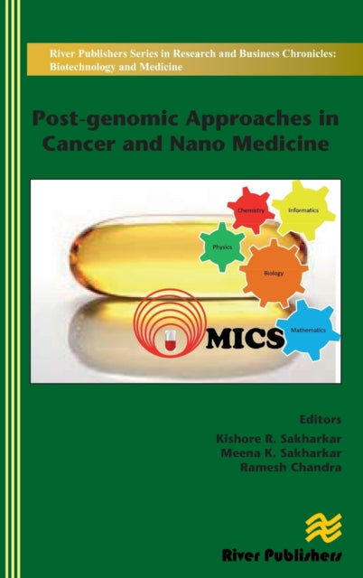 Book cover of: Post-genomic Approaches in Cancer and Nano Medicine. By: Kishore R. Sakharkar