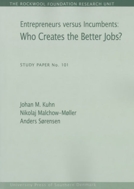 Book cover of: Entrepreneurs versus Incumbents. By: Johan M. Kuhn