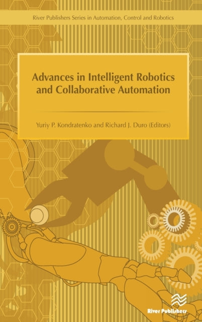 Book cover of: Advances in Intelligent Robotics and Collaborative Automation. By: Richard J. Duro