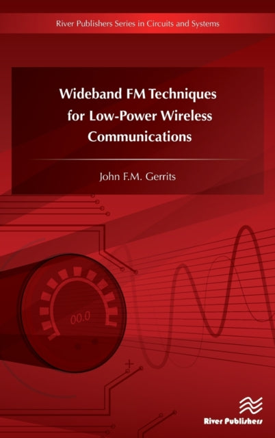 Book cover of: Wideband FM Techniques for Low-Power Wireless Communications. By: John Gerrits