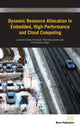 Book cover of: Dynamic Resource Allocation in Embedded, High-Performance and Cloud Computing. By: Leando Soares Indrusiak