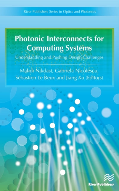Book cover of: Photonic Interconnects for Computing Systems. By: Gabriela Nicolescu