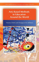 Book cover of: Arts-Based Methods in Education Around the World. By: Xiangyun Du