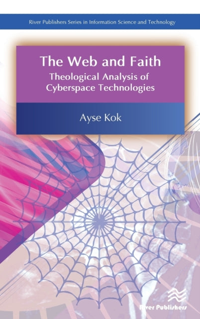 Book cover of: Web and Faith. By: Ayse Kok