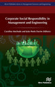 Book cover of: Corporate Social Responsibility in Management and Engineering. By: Carolina Machado