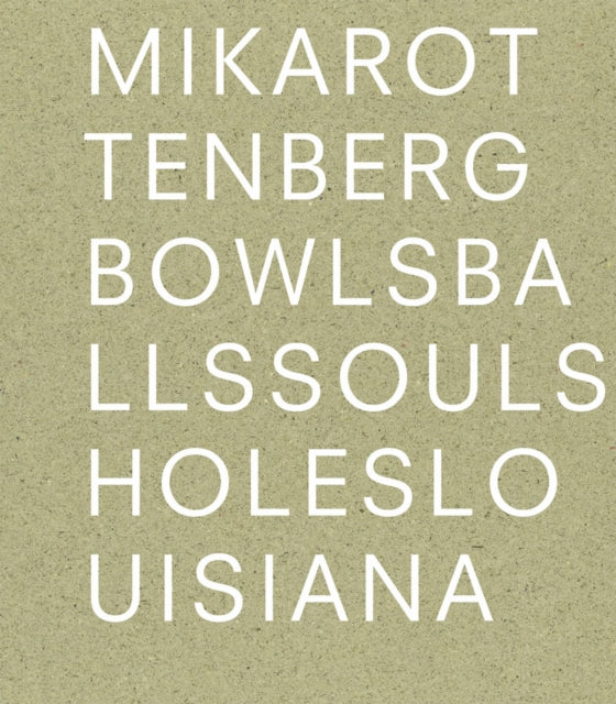 Book cover of: Mika Rottenberg: Bowls Balls Souls Holes. By: Mika Rottenberg