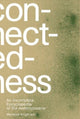 Book cover of: Connectedness: an incomplete encyclopedia of anthropocene (2nd edition). By: Marianne Krogh