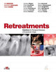 Book cover of: Retreatment. Solutions for apical diseases of endodontic origin. By: Pio Bertani