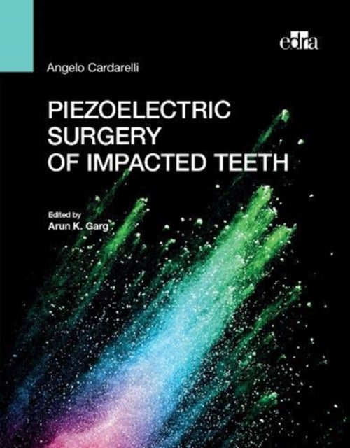 Book cover of: Piezoelectric surgery of impacted teeth