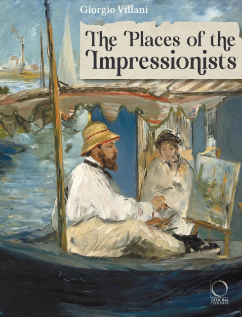 Book cover of: Places of the Impressionists. By: Giorgio Villani