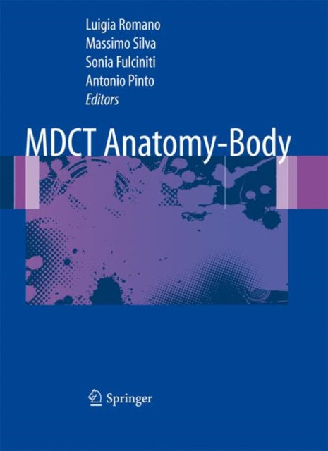 Book cover of: MDCT Anatomy - Body. By: Luigia Romano