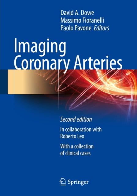 Book cover of: Imaging Coronary Arteries. By: David A. Dowe