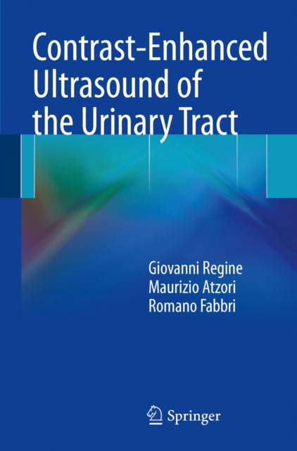 Book cover of: Contrast-Enhanced Ultrasound of the Urinary Tract. By: Giovanni Regine