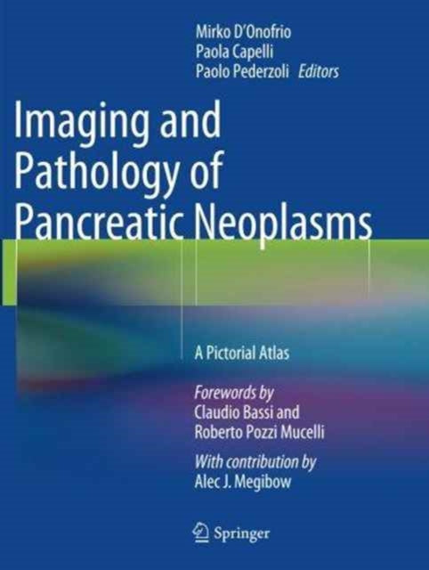 Book cover of: Imaging and Pathology of Pancreatic Neoplasms. By: Mirko D'Onofrio
