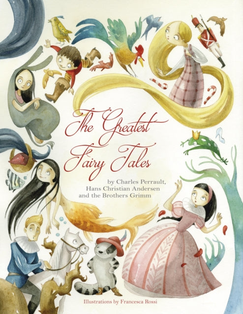 Book cover of: Greatest Fairy Tales. By: Francesca Rossi