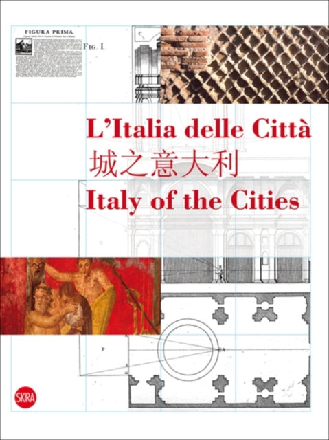 Book cover of: L'Italia delle Citta / Italy of the Cities. By: Shanghai World Expo (2010 China)