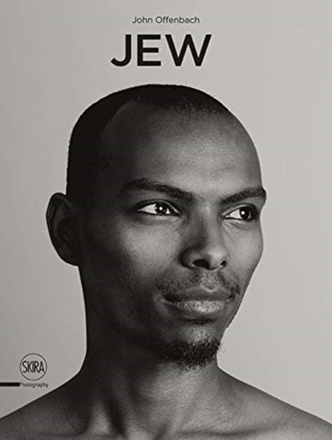 Book cover of: Jew: A Photographic Project by John Offenbach. By: Devorah Baum