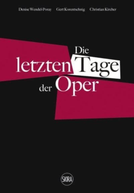 Book cover of: Die letzten Tage der Oper (German edition). By: Christian Kircher