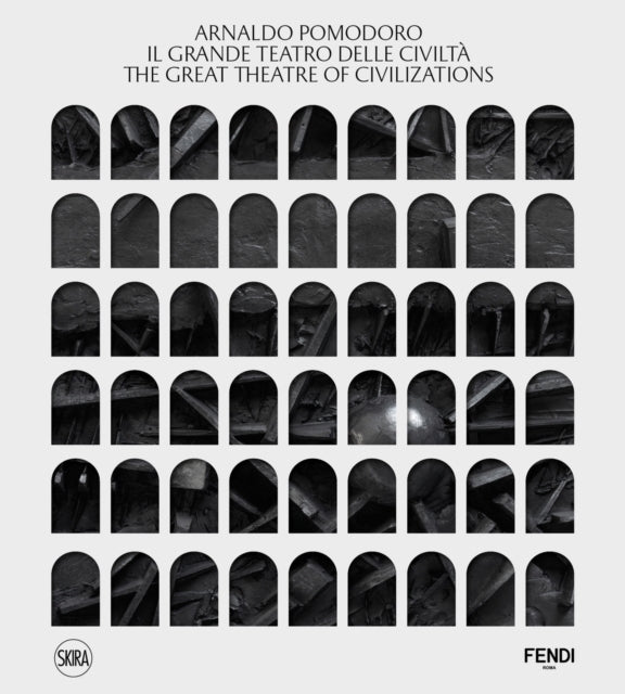 Book cover of: Arnaldo Pomodoro: The Great Theatre of Civilizations. By: Arnaldo Pomodoro