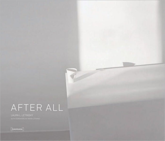 Book cover of: After All. By: Laura Letinsky