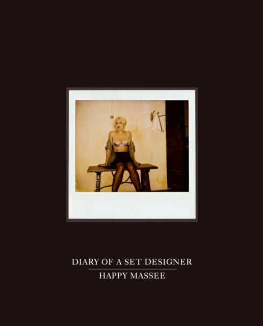 Book cover of: Happy Massee: Diary of a Set Designer. By: Happy Massee