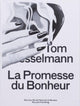 Book cover of: La Promesse du Bonheur. By: Tom Wesselmann