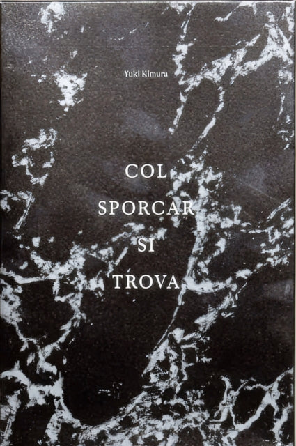 Book cover of: Col Sporcar Si Trova. By: Yuki Kimura