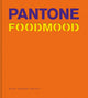Book cover of: Pantone Foodmood. By: Guido Tommasi Editore