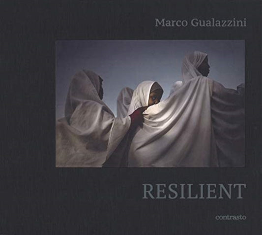 Book cover of: Marco Gualazzini: Resilient. By: Contrasto