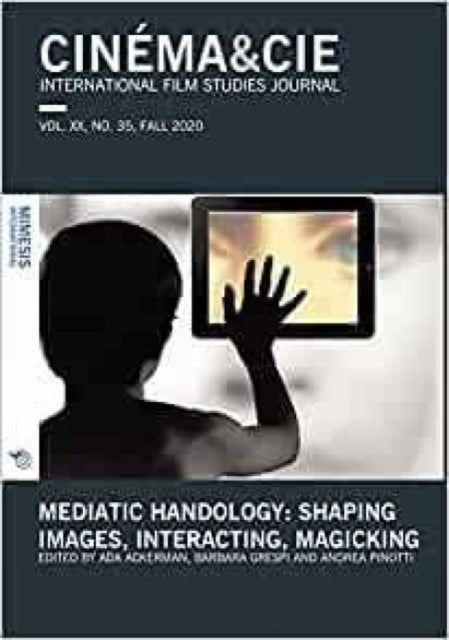 Book cover of: Mediatic Handology. Shaping Images, Interacting, Magicking. By: Ada Ackerman