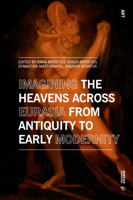 Book cover of: Imagining the Heavens across Eurasia. By: Rana Brentjes