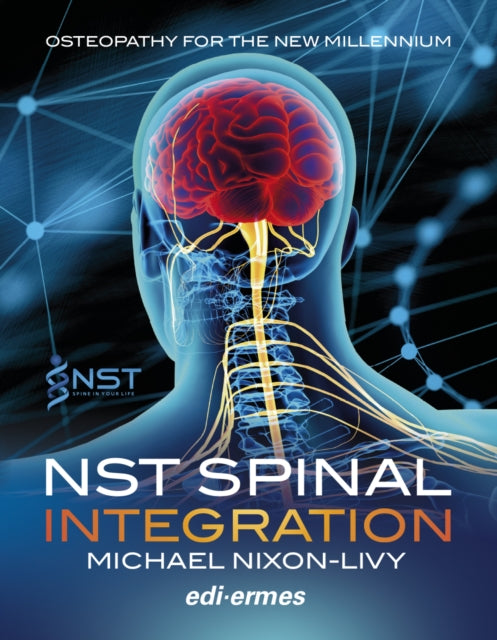 Book cover of: NST Spinal Integration - Osteopathy for the New Millennium