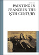 Book cover of: Painting in France in the 15th Century. By: Frederic Elsig