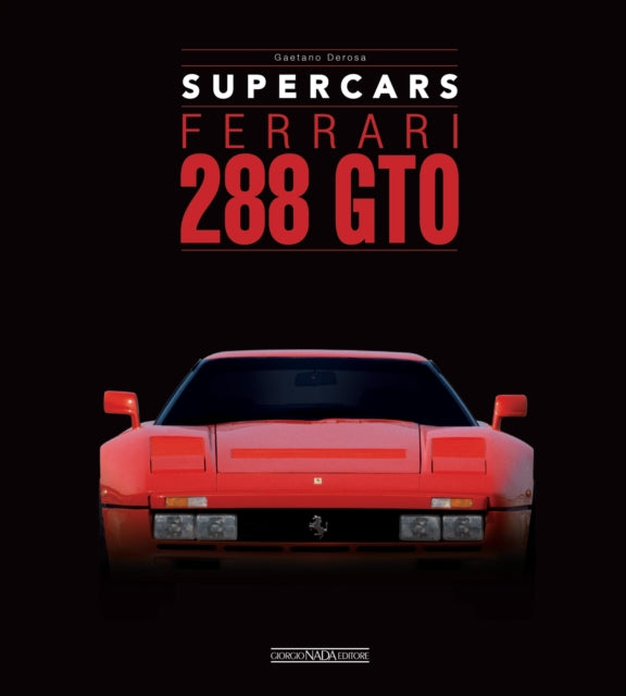Book cover of: Ferrari 288 GTO. By: Gaetano Derosa