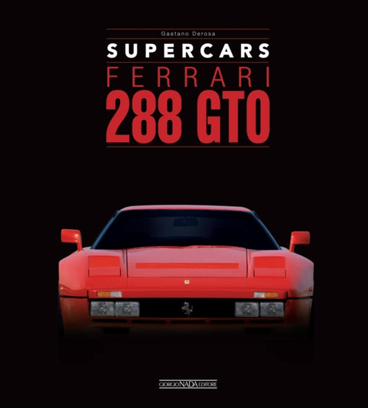 Book cover of: Ferrari 288 GTO. By: Gaetano Derosa