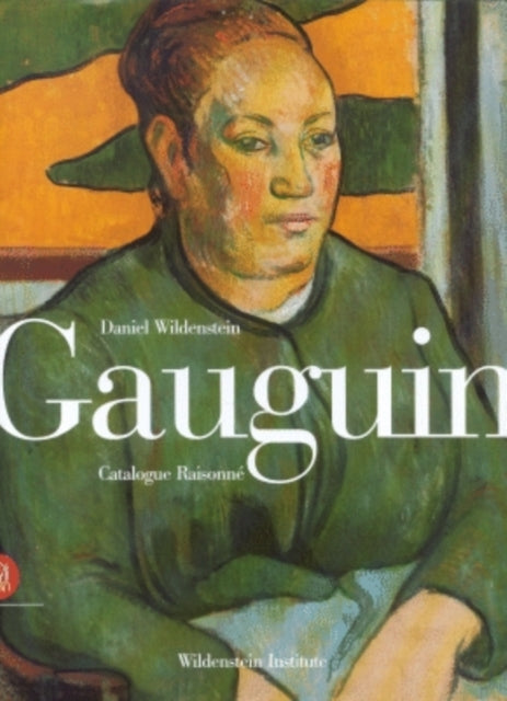 Book cover of: Gauguin : A Savage in the Making. By: Daniel Wildenstein